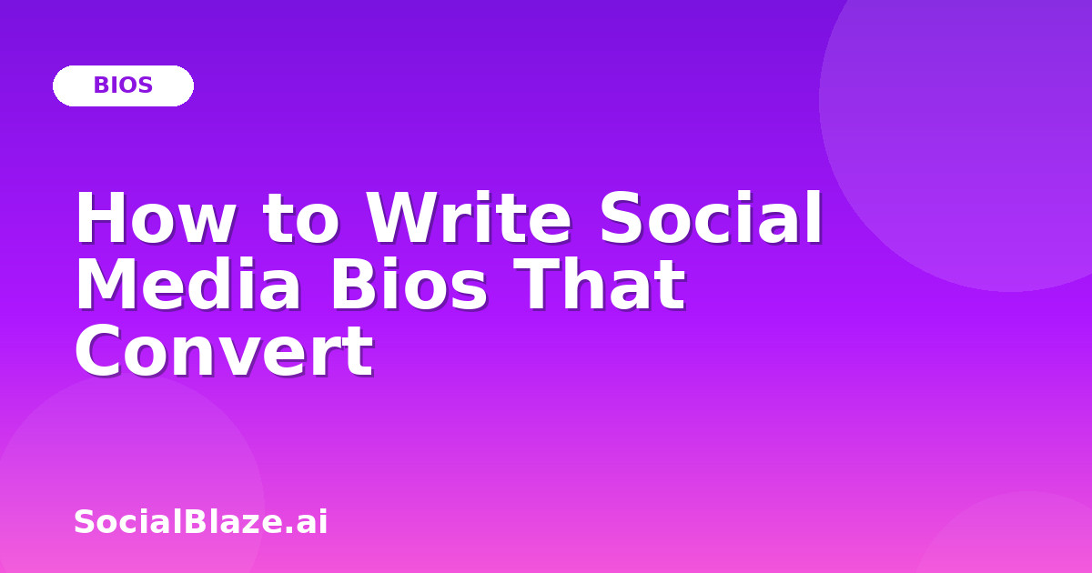 How to Write Social Media Bios That Convert