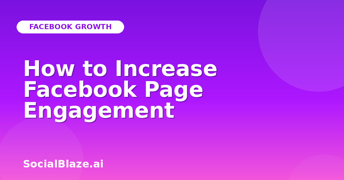 How to Increase Facebook Page Engagement