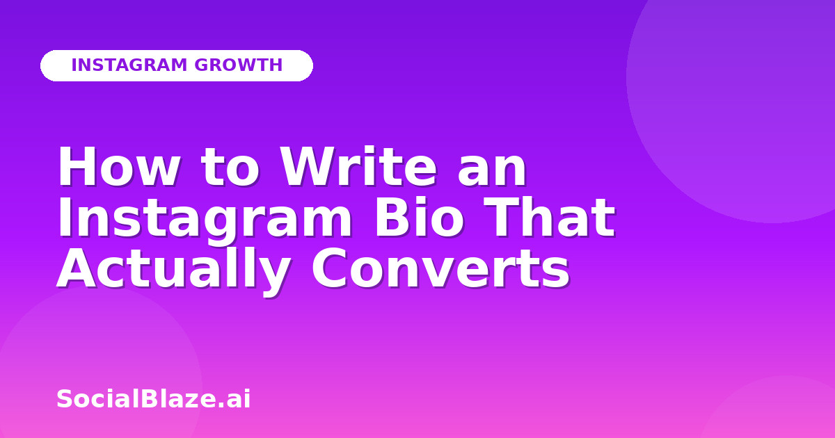 How to Write an Instagram Bio That Actually Converts