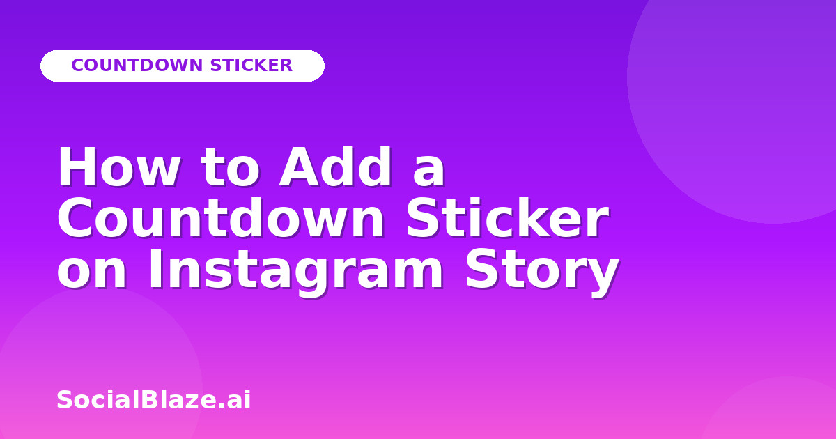 How to Add a Countdown Sticker on Instagram Story