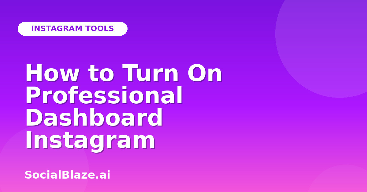 How to Turn On Professional Dashboard Instagram