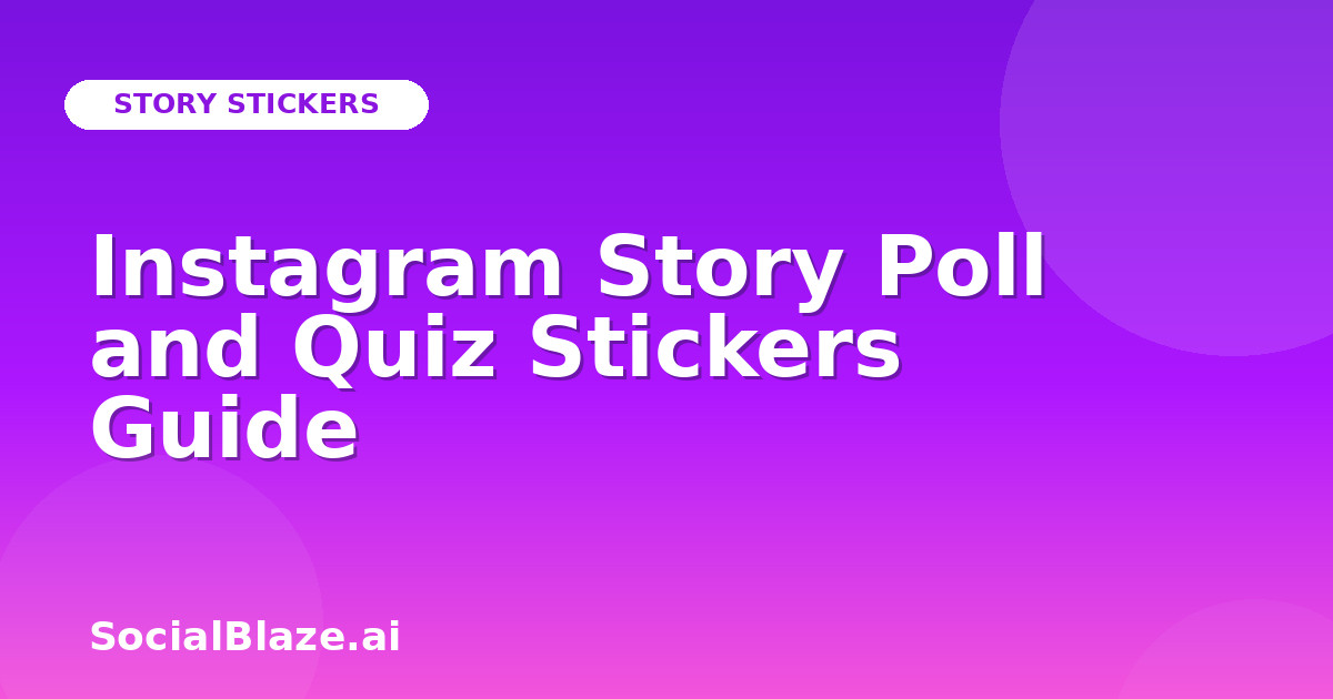 Instagram Story Poll and Quiz Stickers Guide