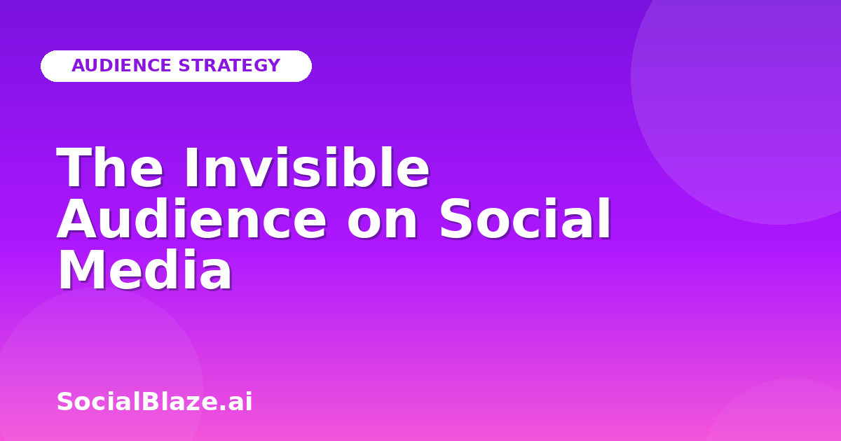 The Invisible Audience on Social Media
