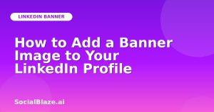 How to Add a Banner Image to Your LinkedIn Profile