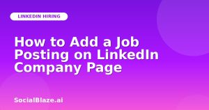 How to Add a Job Posting on LinkedIn Company Page