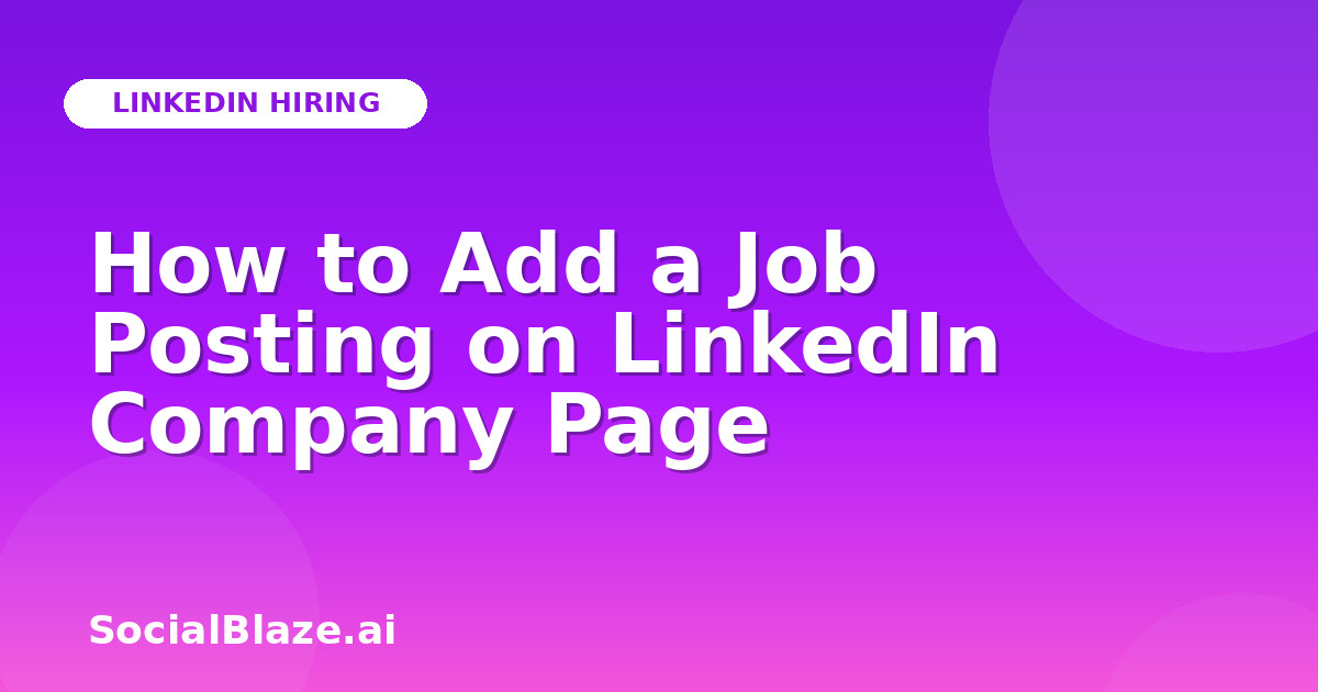 How to Add a Job Posting on LinkedIn Company Page