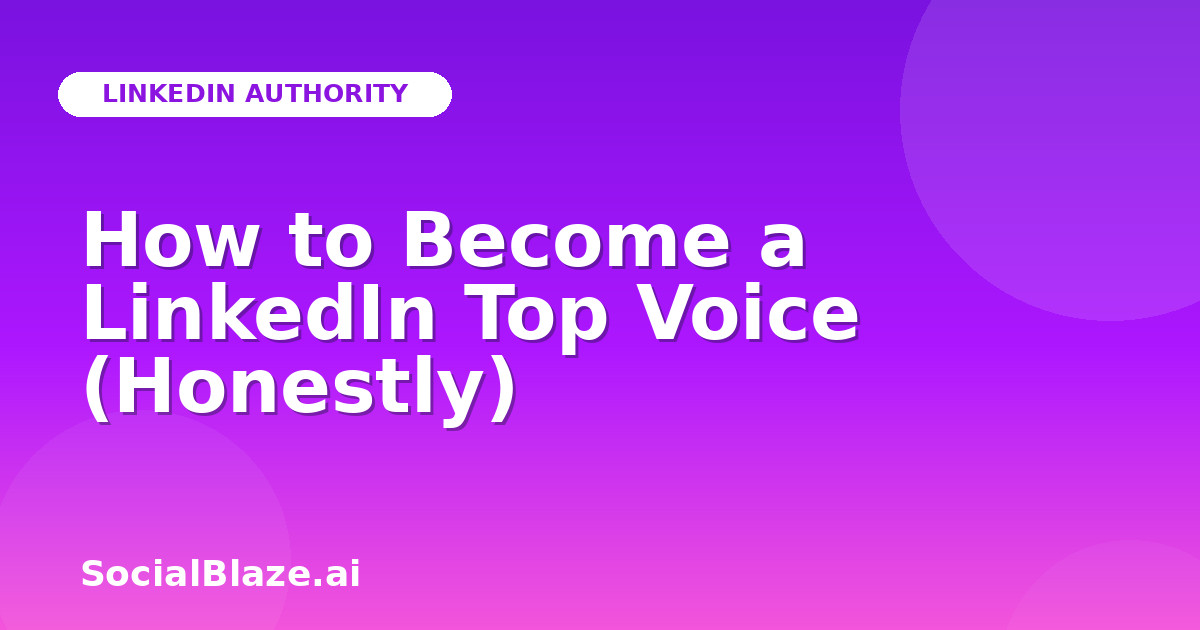 How to Become a LinkedIn Top Voice (Honestly)