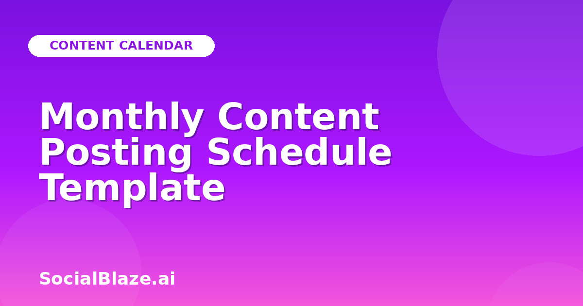Monthly Content Posting Schedule Template
