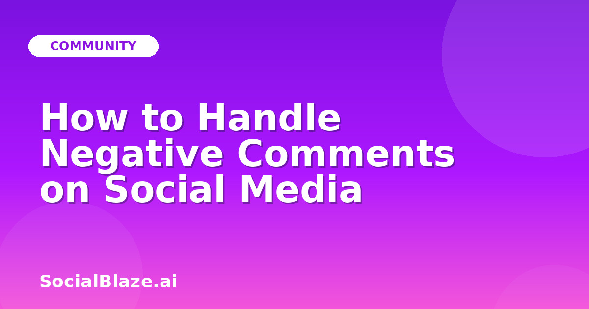 How to Handle Negative Comments on Social Media