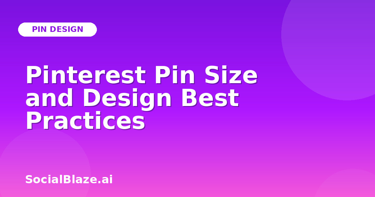 Pinterest Pin Size and Design Best Practices