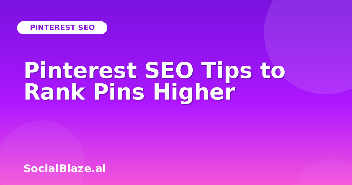 Pinterest SEO Tips to Rank Pins Higher