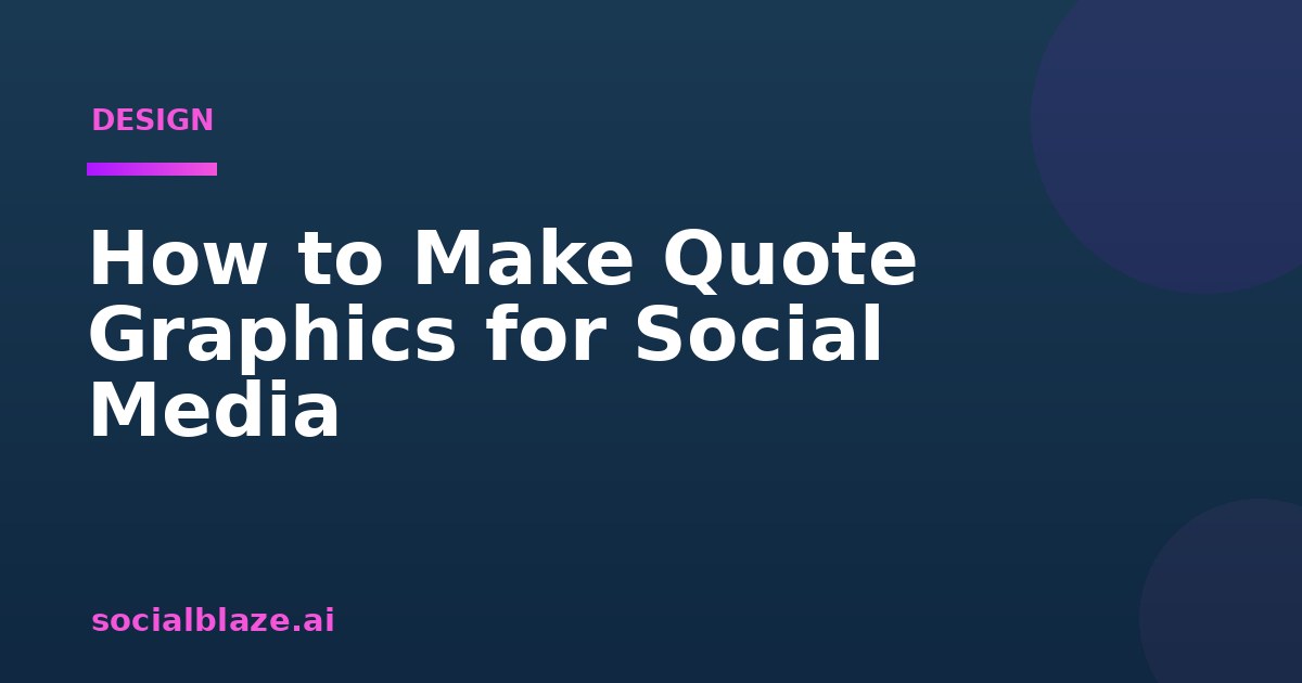 How to Make Quote Graphics for Social Media