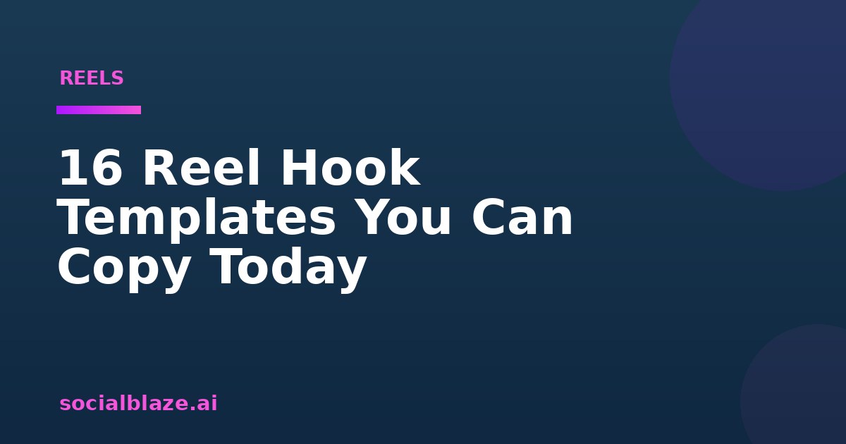 16 Reel Hook Templates You Can Copy Today