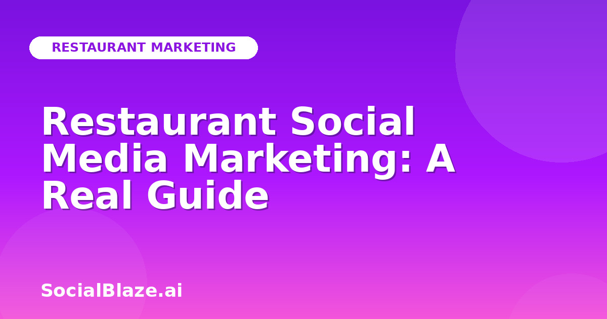 Restaurant Social Media Marketing: A Real Guide