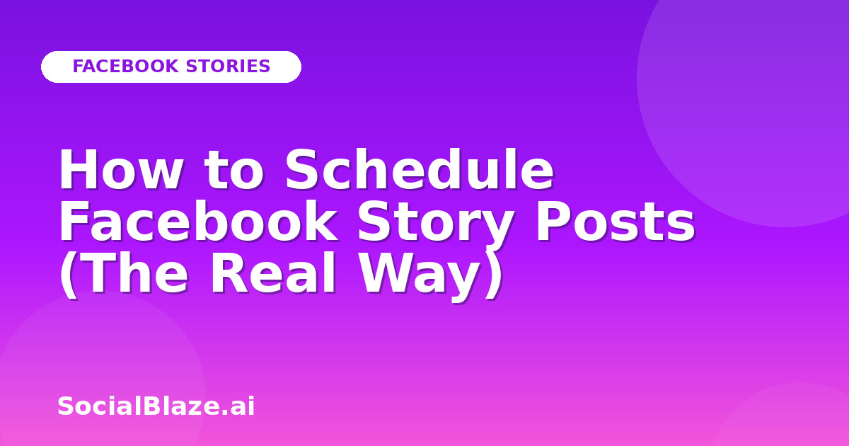 How to Schedule Facebook Story Posts (The Real Way)