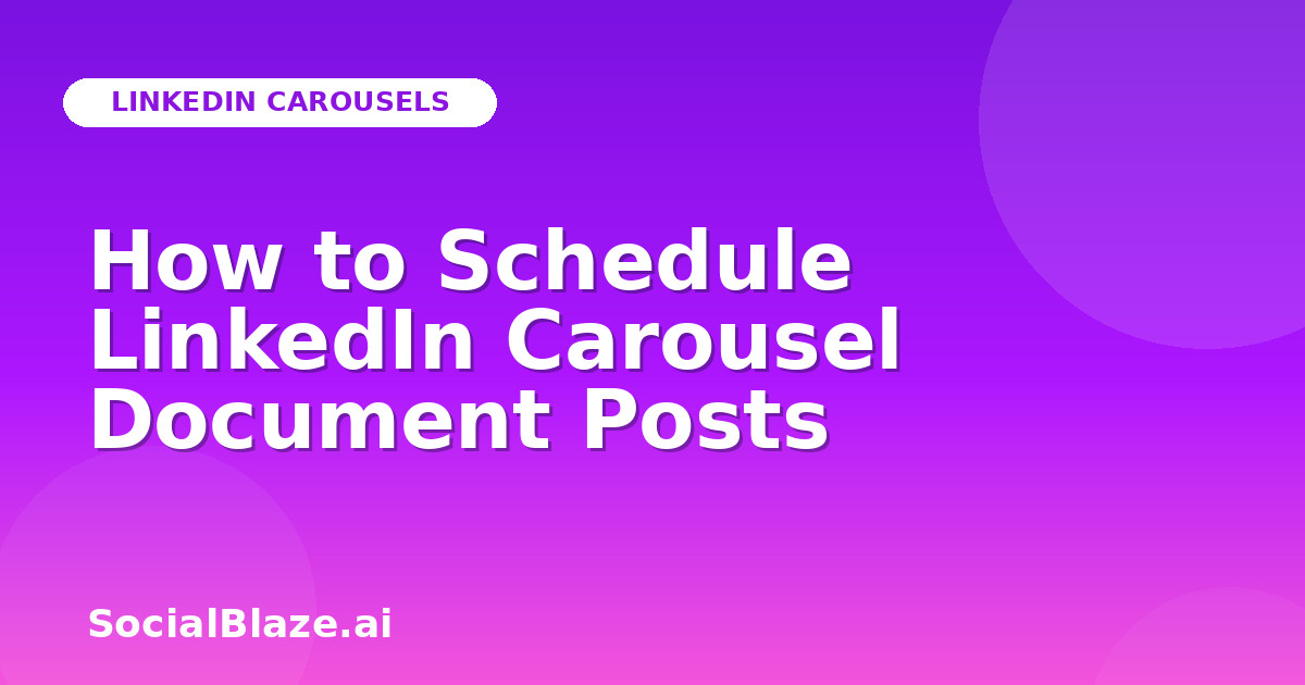 How to Schedule LinkedIn Carousel Document Posts