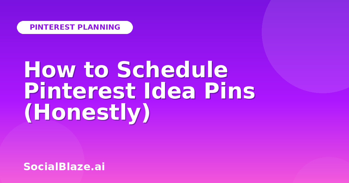 How to Schedule Pinterest Idea Pins (Honestly)