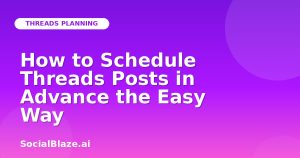 How to Schedule Threads Posts in Advance the Easy Way