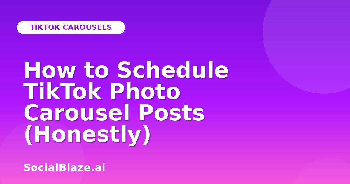 How to Schedule TikTok Photo Carousel Posts (Honestly)