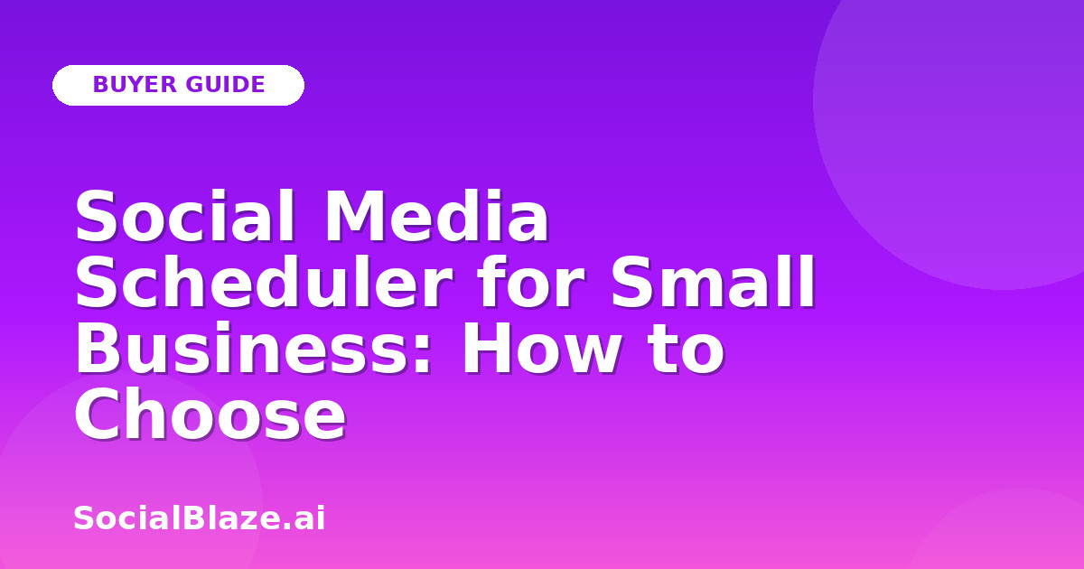 Social Media Scheduler for Small Business: How to Choose
