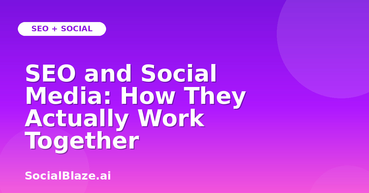 SEO and Social Media: How They Actually Work Together