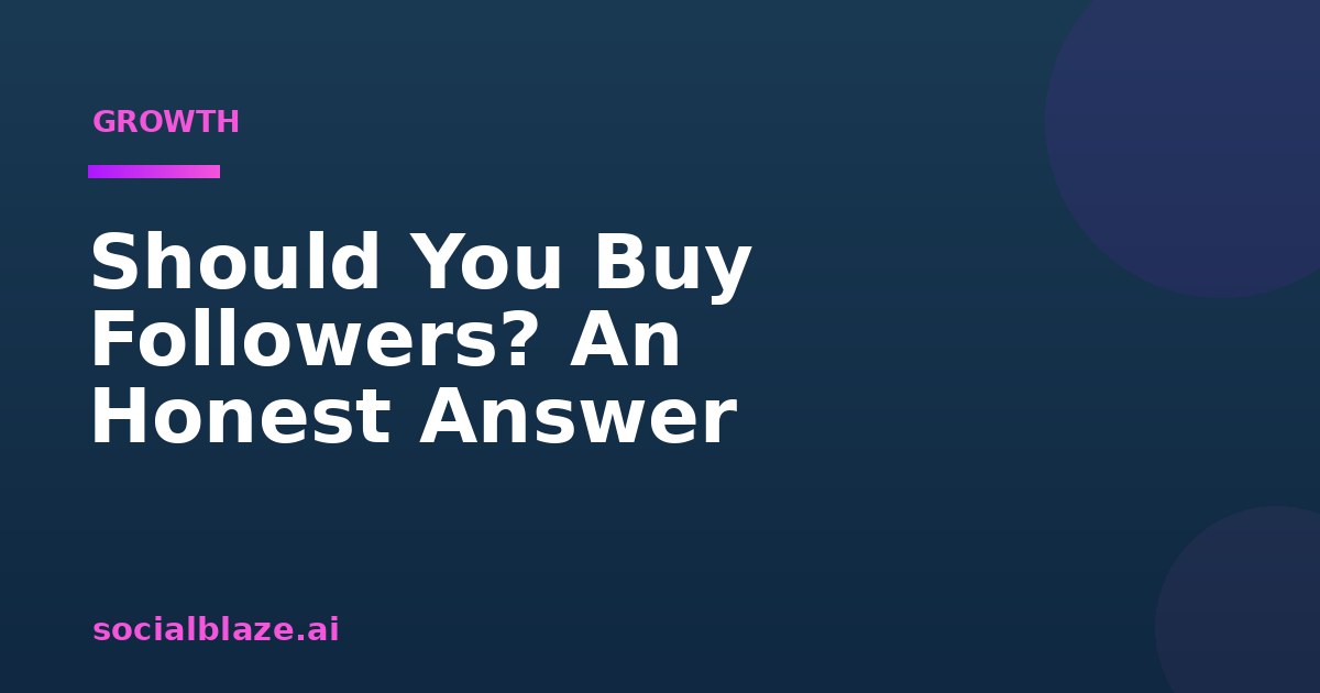 Should You Buy Followers? An Honest Answer