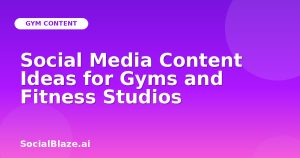 Social Media Content Ideas for Gyms and Fitness Studios