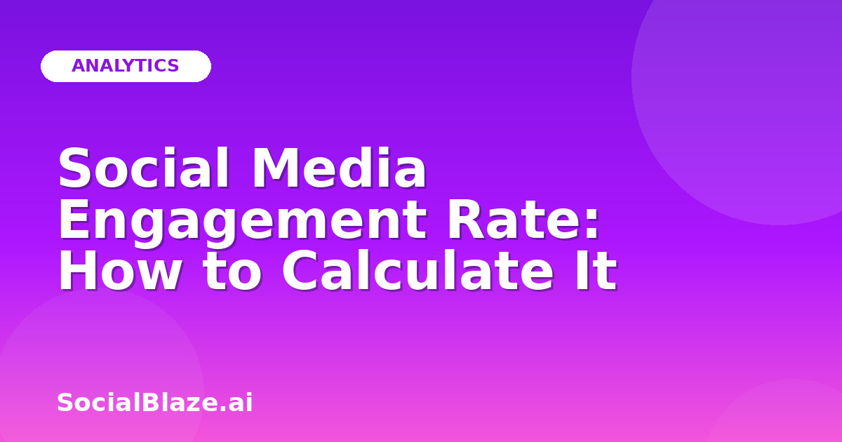 Social Media Engagement Rate: How to Calculate It