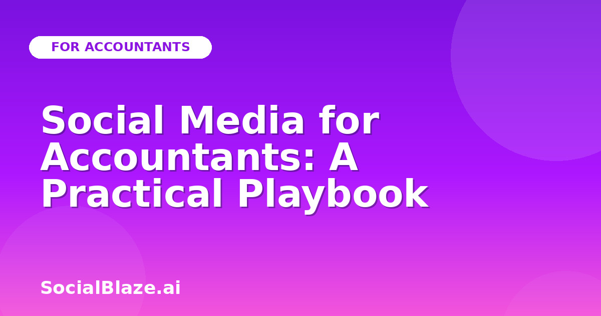 Social Media for Accountants: A Practical Playbook