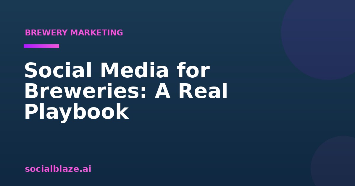 Social Media for Breweries: A Real Playbook