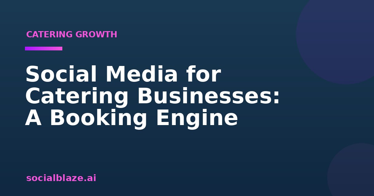 Social Media for Catering Businesses: A Booking Engine