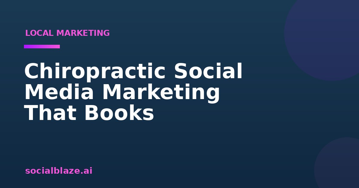 Chiropractic Social Media Marketing That Books