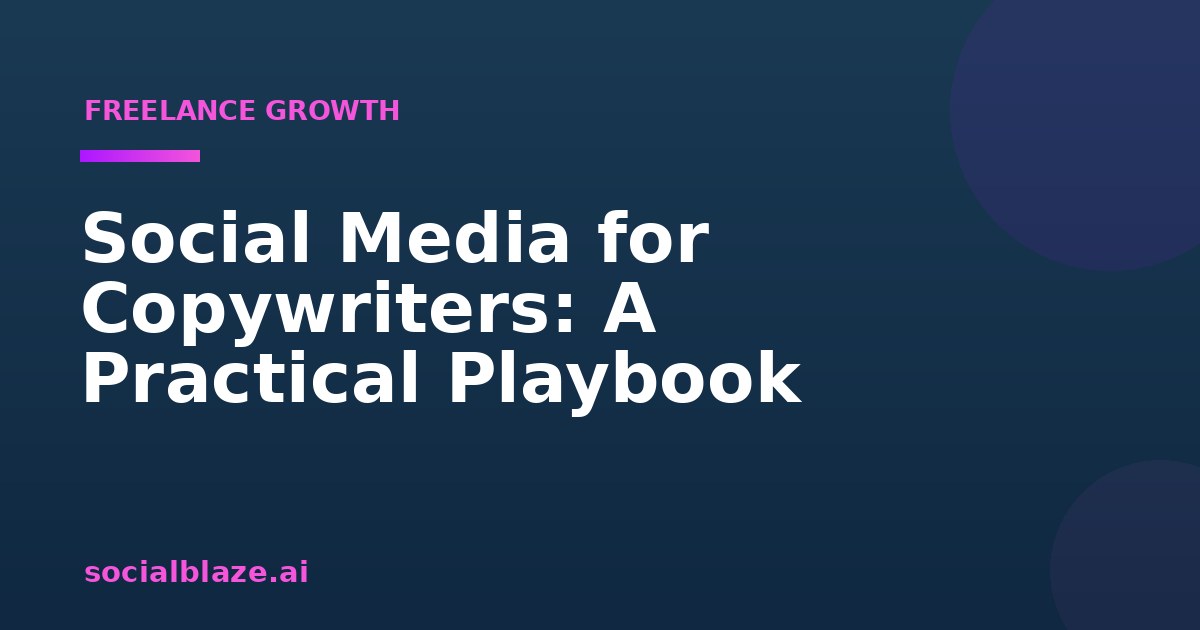 Social Media for Copywriters: A Practical Playbook