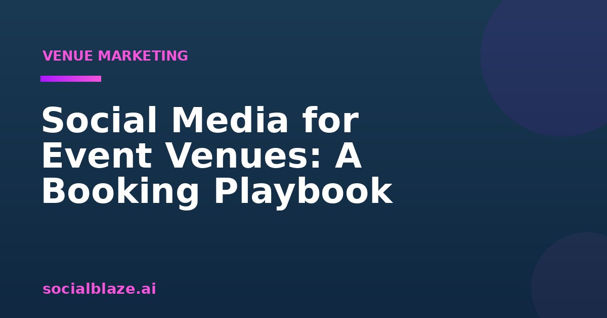 Social Media for Event Venues: A Booking Playbook