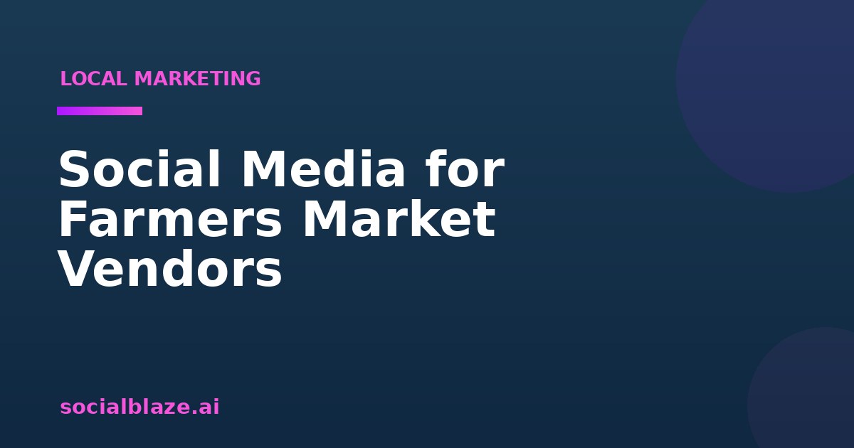 Social Media for Farmers Market Vendors