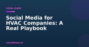 Social Media for HVAC Companies: A Real Playbook