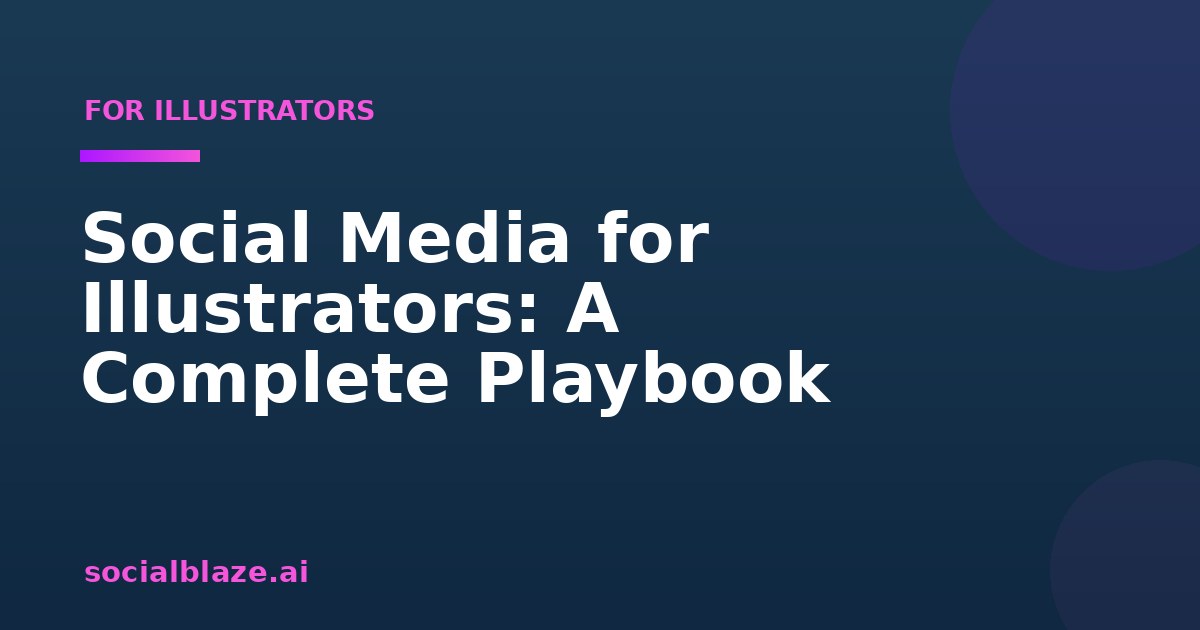 Social Media for Illustrators: A Complete Playbook
