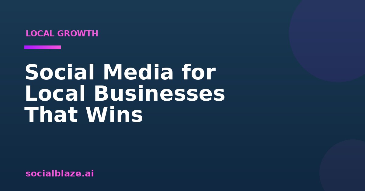 Social Media for Local Businesses That Wins