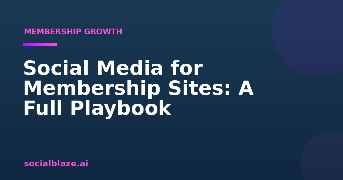Social Media for Membership Sites: A Full Playbook