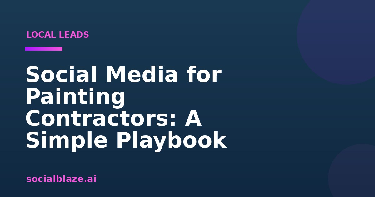 Social Media for Painting Contractors: A Simple Playbook