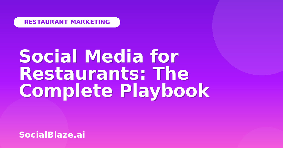 Social Media for Restaurants: The Complete Playbook