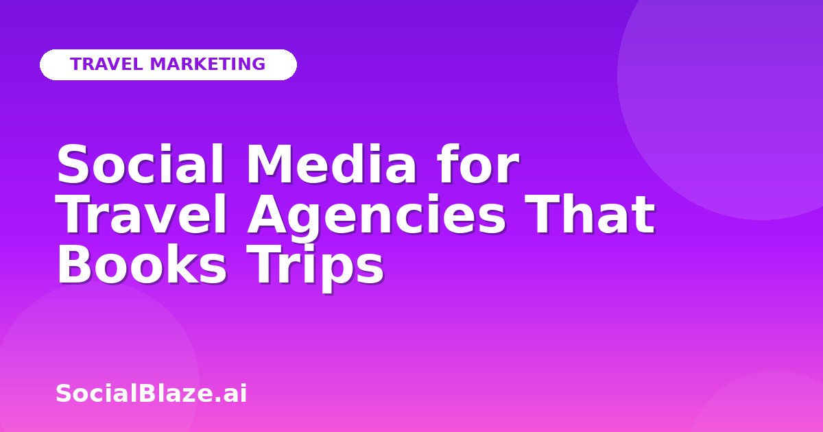 Social Media for Travel Agencies That Books Trips