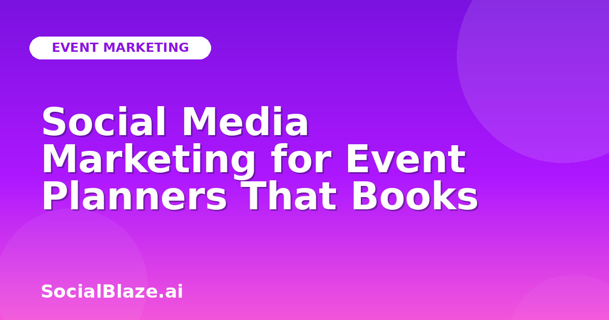 Social Media Marketing for Event Planners That Books