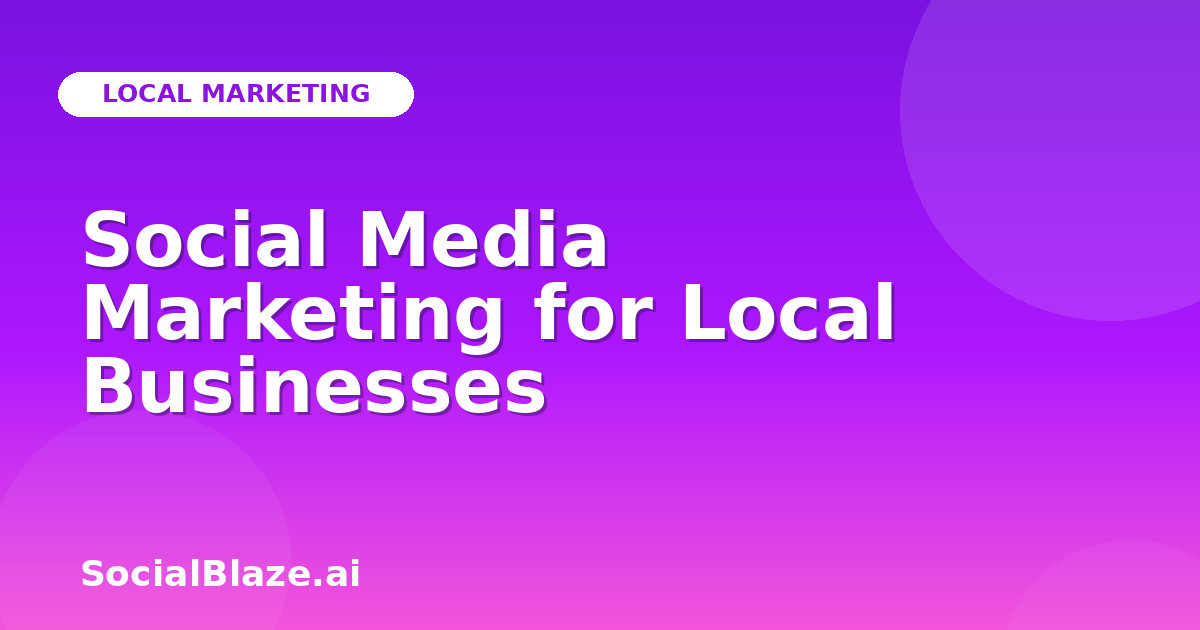 Social Media Marketing for Local Businesses