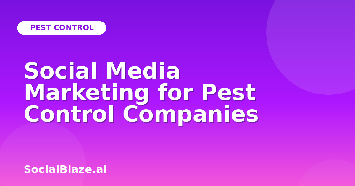 Social Media Marketing for Pest Control Companies