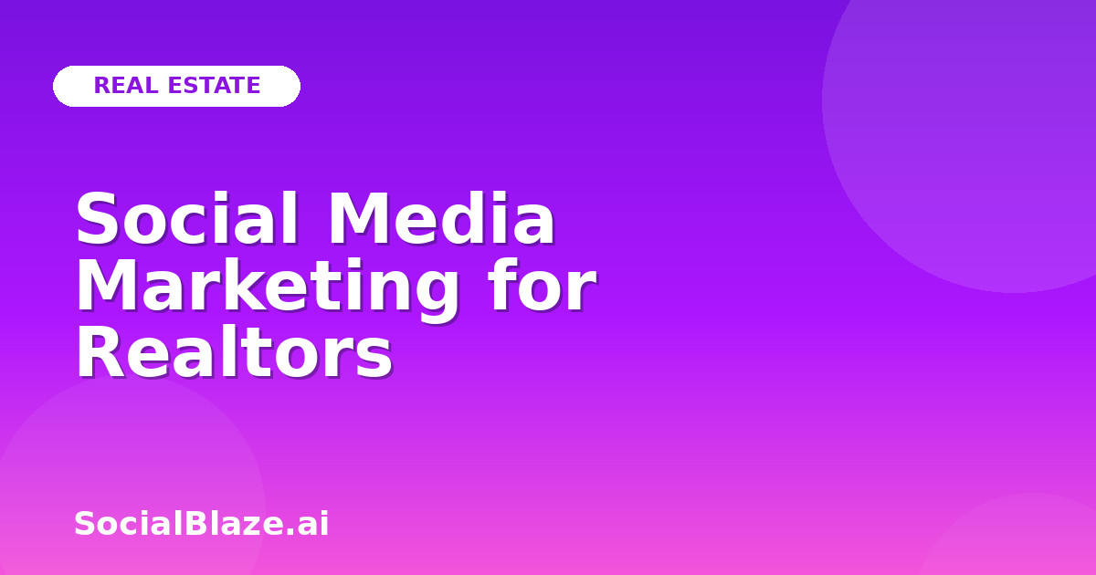 Social Media Marketing for Realtors