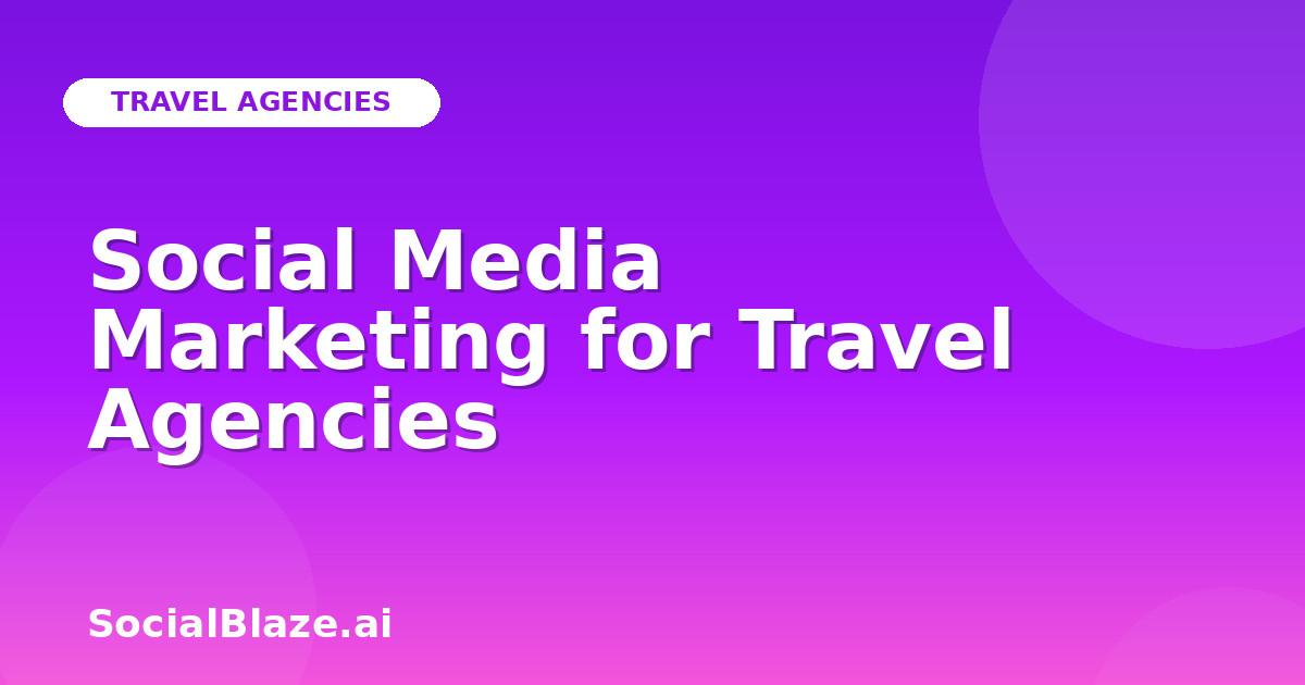 Social Media Marketing for Travel Agencies