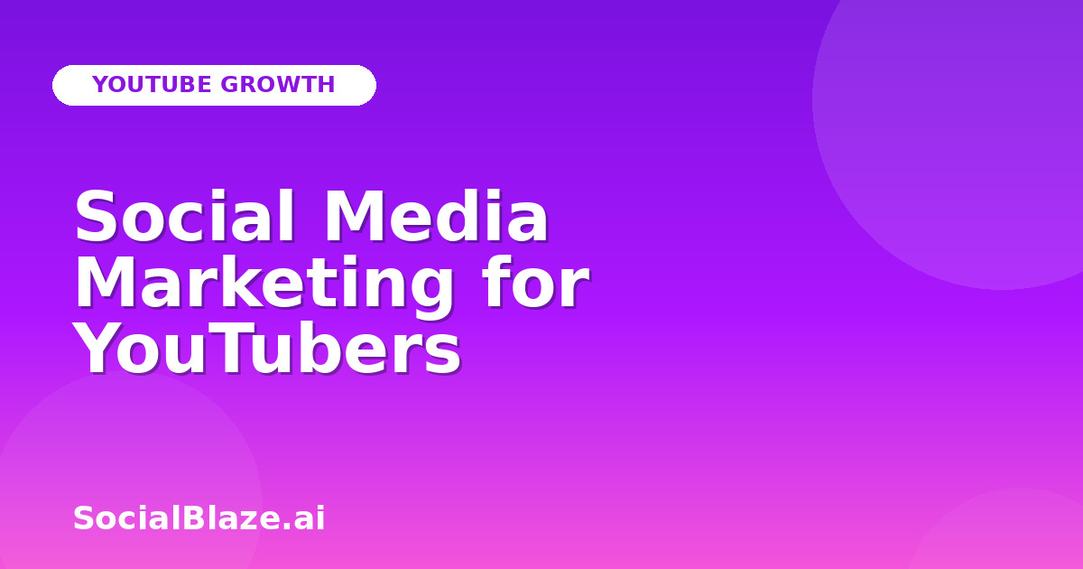Social Media Marketing for YouTubers