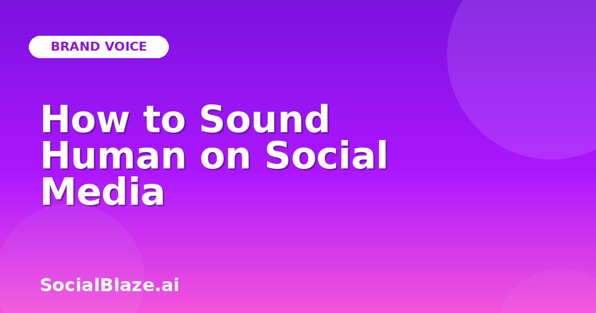 How to Sound Human on Social Media