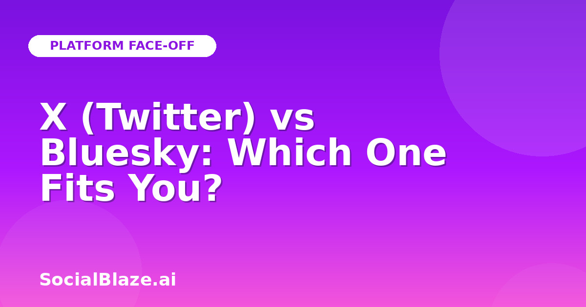 X (Twitter) vs Bluesky: Which One Fits You?